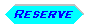 reserve.gif (280 bytes)